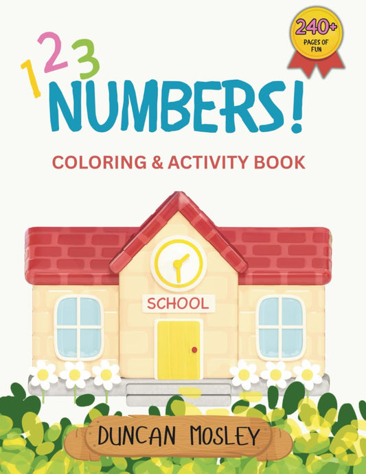 123 Numbers! Coloring & Activity Book - Over 240 Pages of Fun! (Children's Coloring Books)
